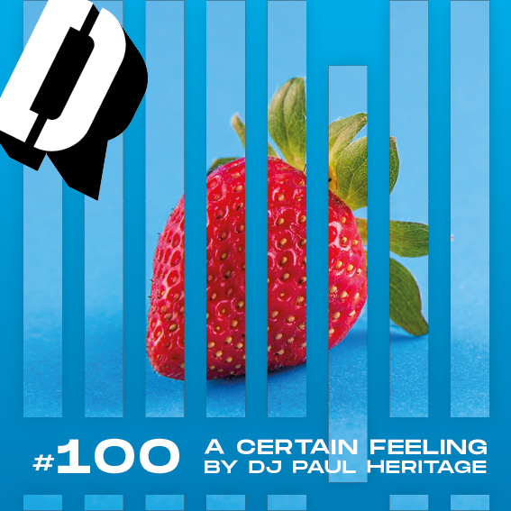 #100 “A Certain Feeling” by DJ Paul Heritage Mix Cover