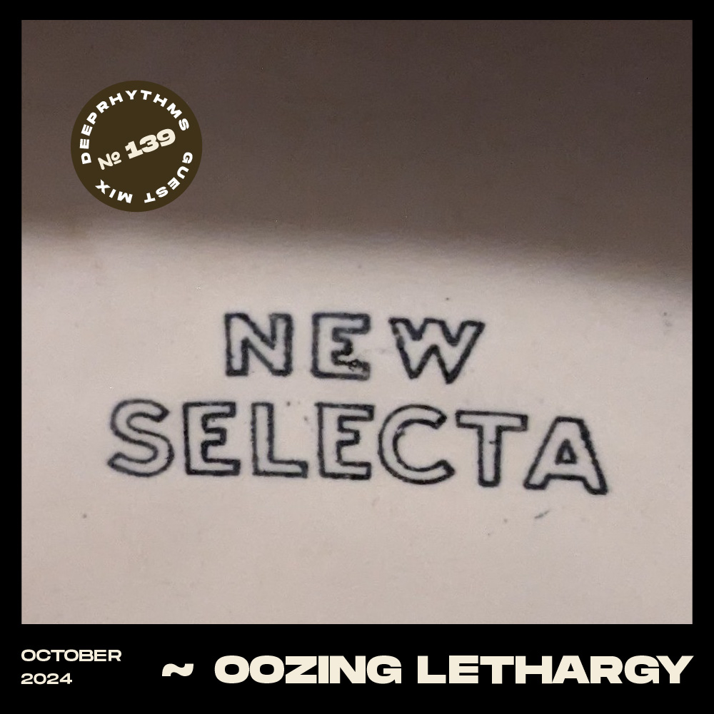 #139 Oozing Lethargy “New Selecta II” Mix Cover