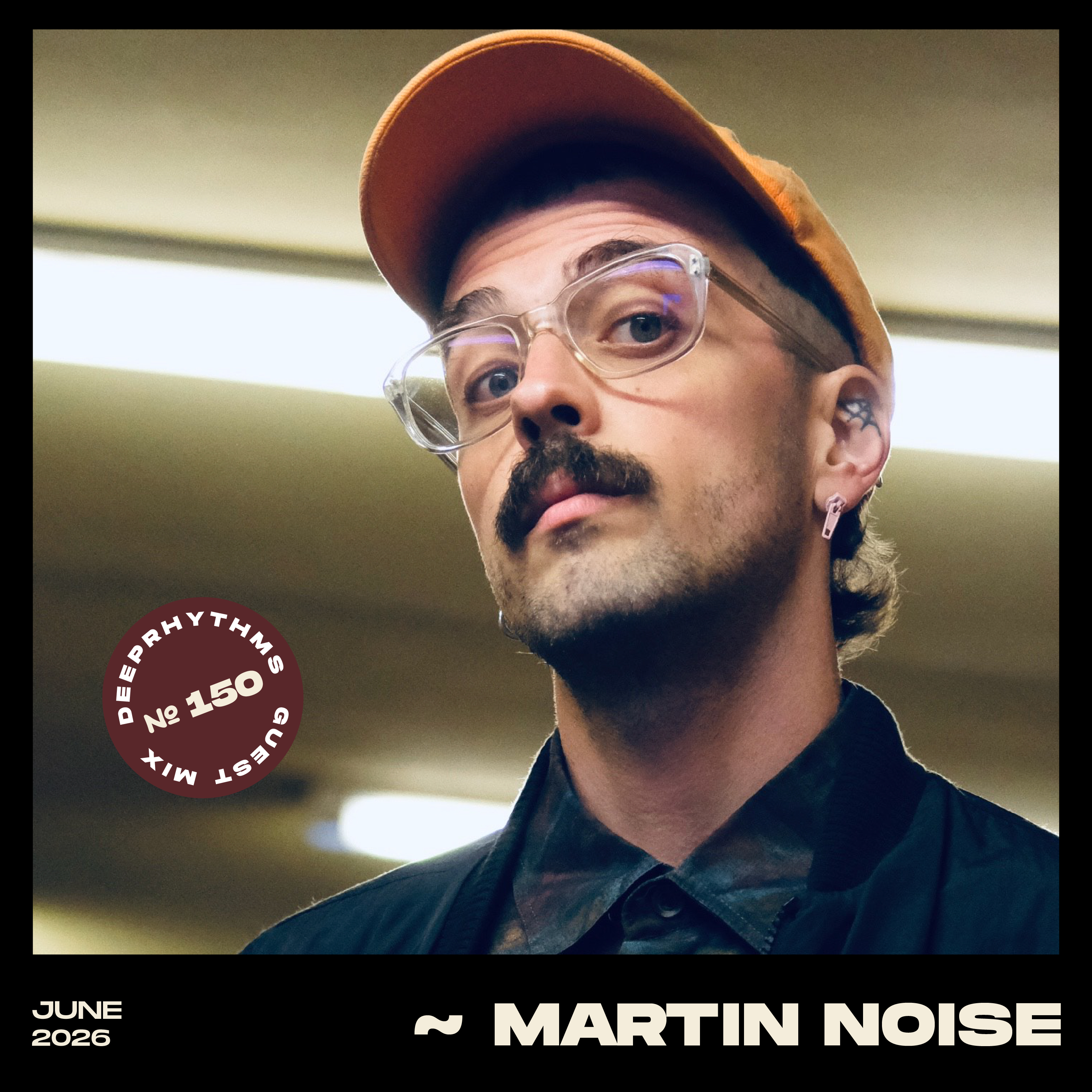 #150 Martin Noise for Deeprhythms Mix Cover