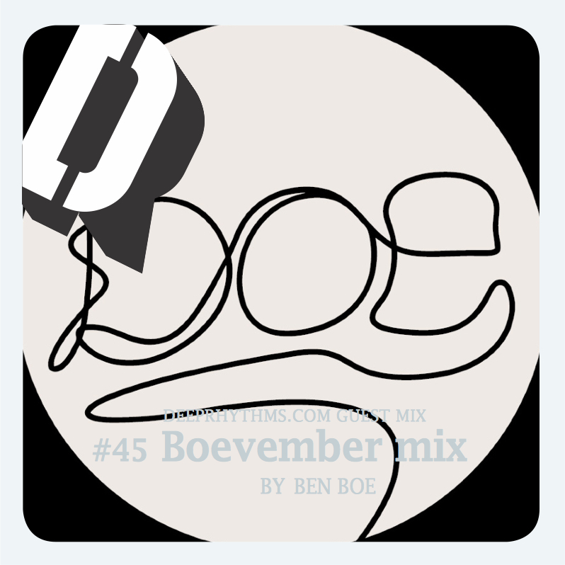 #45 ‘Boevember Mix’ by Ben boe + interview Mix Cover