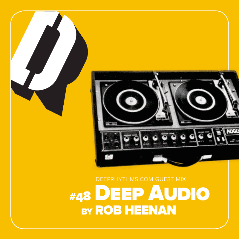 #48 ‘Deep Audio’ by Rob Heenan Mix Cover