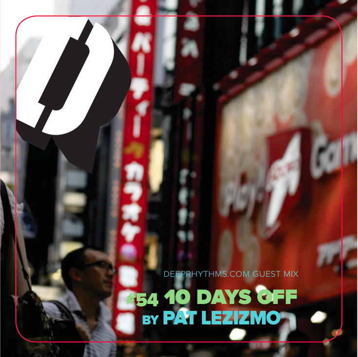 #54 ’10 days off’ by Pat Lezizmo Mix Cover