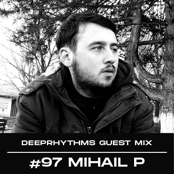 #97 Mihail P for Deeprhythms Mix Cover