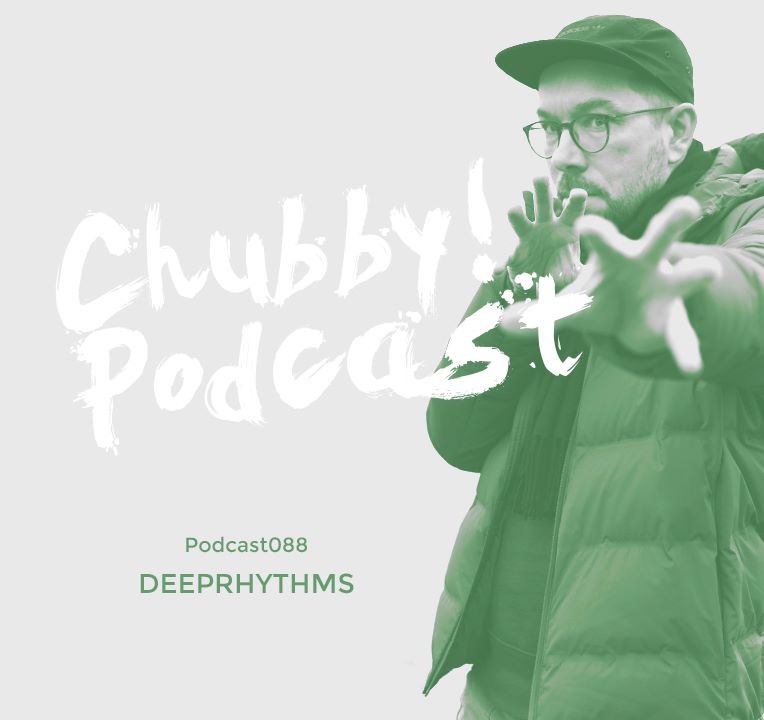 Chubby! Podcast088 – Deeprhythms Mix Cover