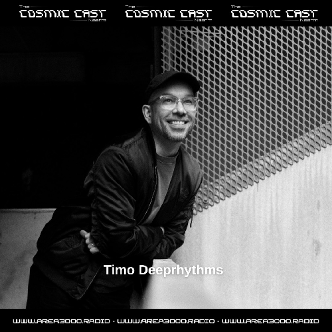 The Cosmic Cast w/ Timo Deeprhythms – 22 July 2025 Mix Cover