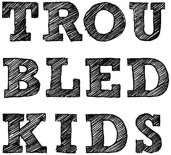 Troubled Kids