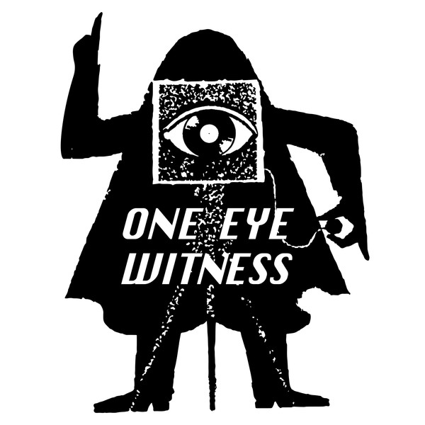 One Eye Witness